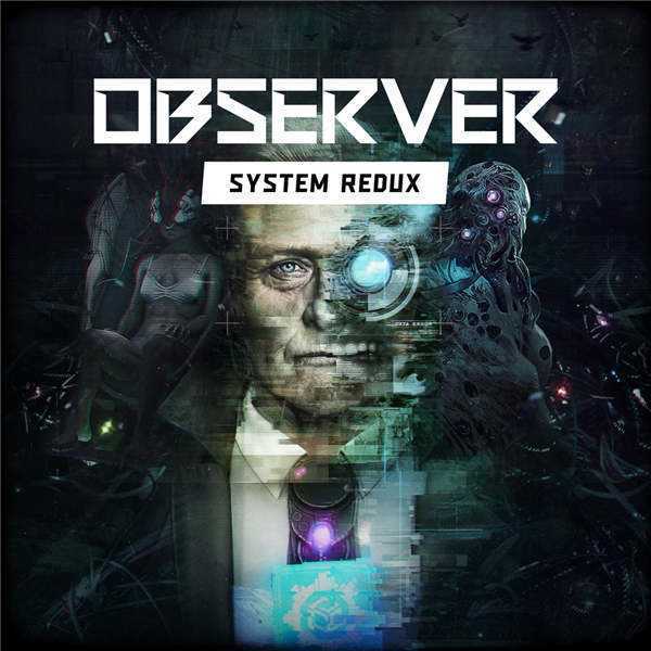 《观察者:系统还原 Observer: System Redux》中文版pkg下载 — PS4