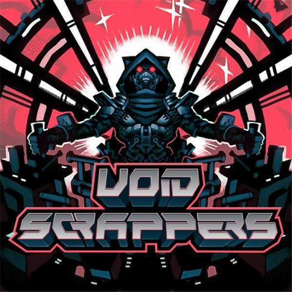 《虚空废墟者 Void Scrappers》中文版nsz下载