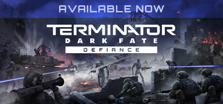 终结者: 黑暗命运 – 反抗/TERMINATOR: DARK FATE – DEFIANCE  （更新v1.03.971）