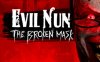 邪恶修女破碎的面具/Evil Nun The Broken Mask